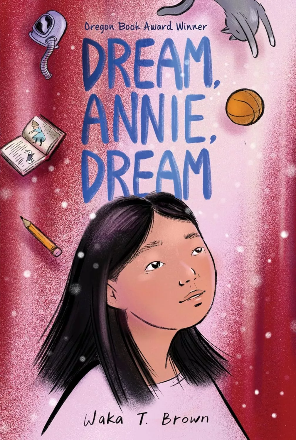 Cover of Dream, Annie, Dream by Waka T. Brown.