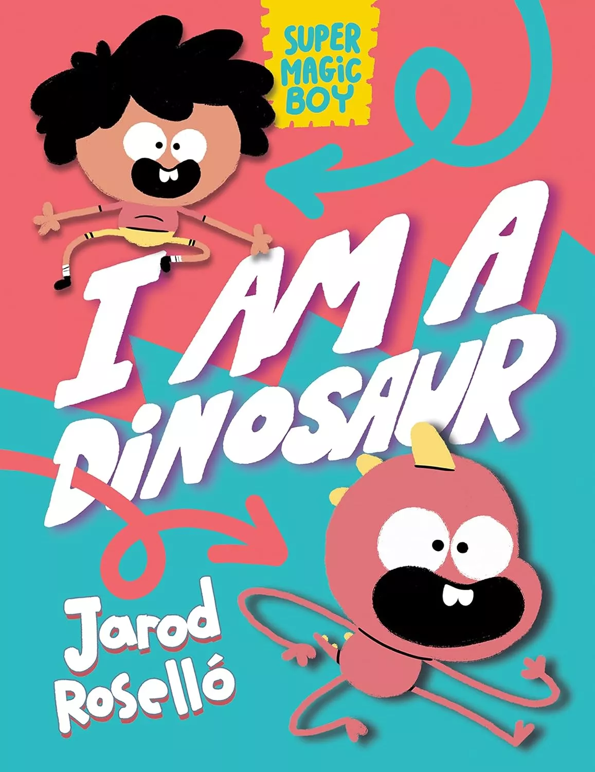 Cover of I Am a Dinosaur by Jarod Rosello.