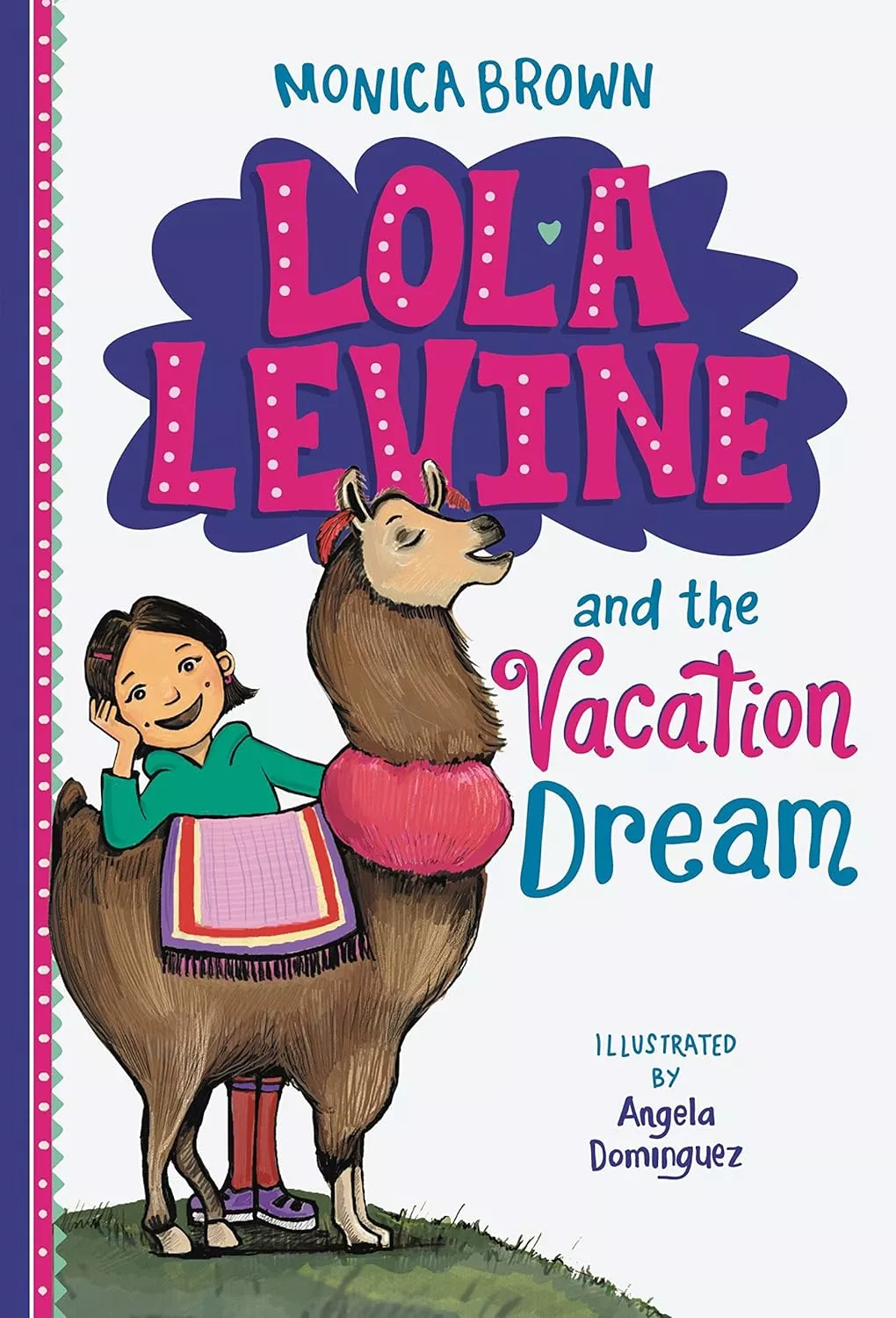 Cover of Lola Levine and the Vacation Dream by Monica Brown.
