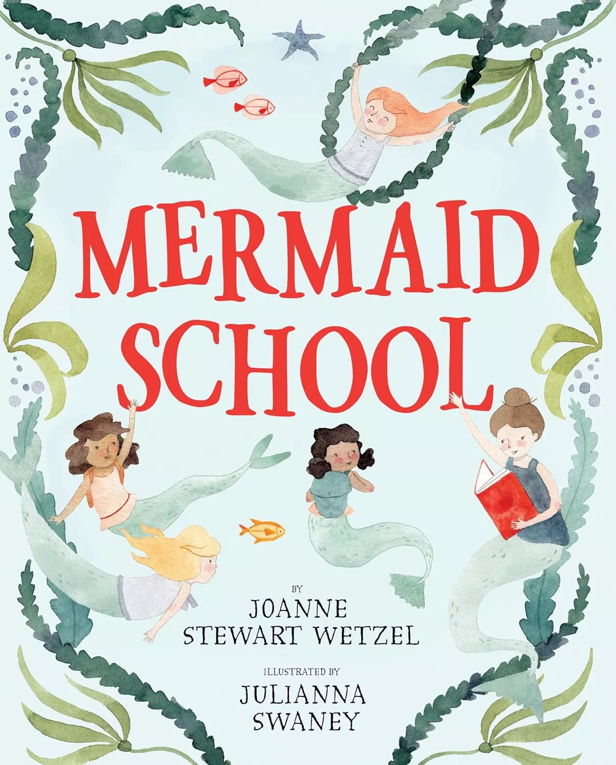 Cover of Mermaid School by JoAnne Wetzel.