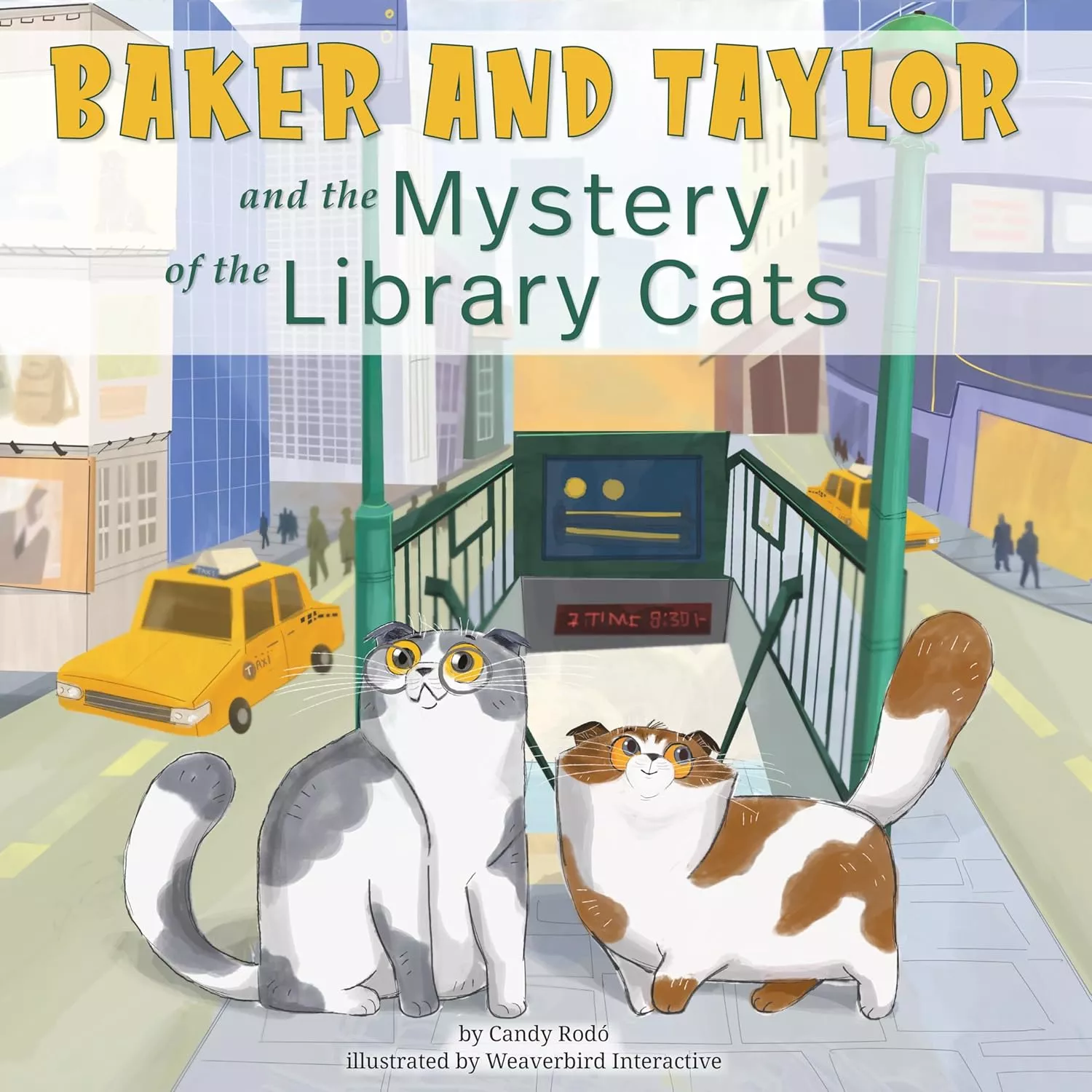 Cover of Baker and Taylor: and the Mystery of the Library Cats by Candy Rodó