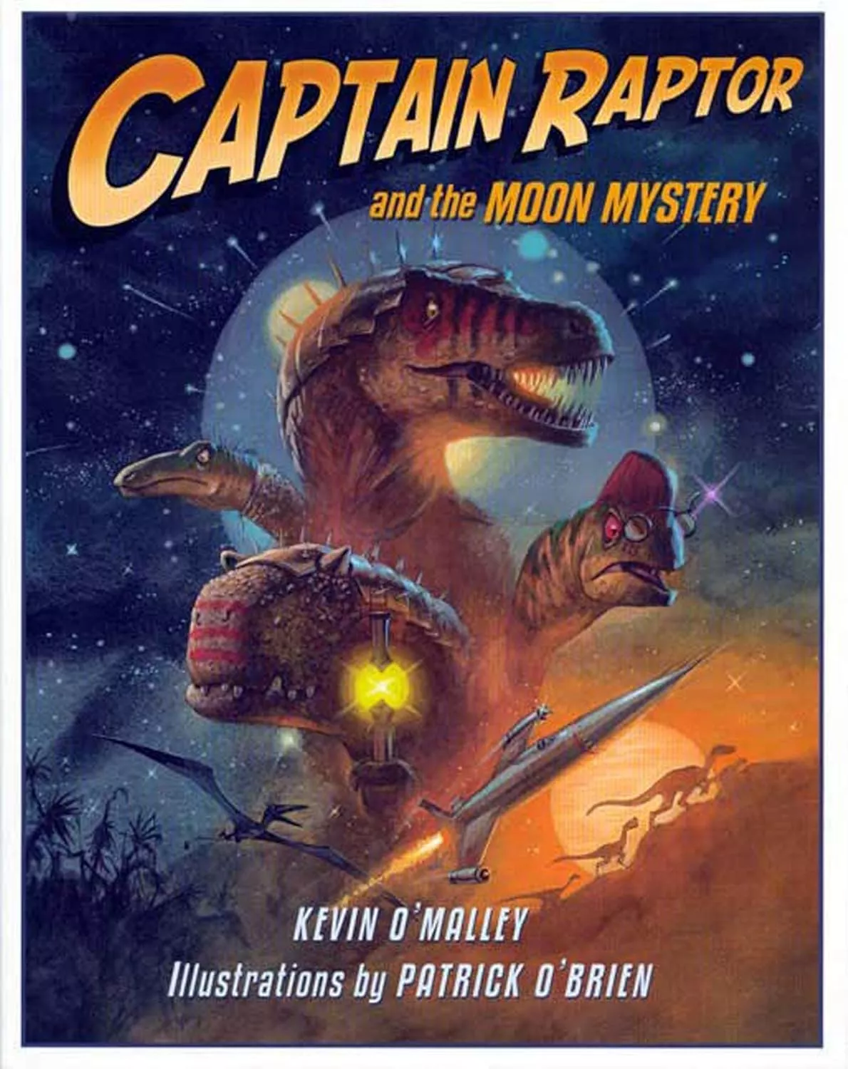 Cover of Captain Raptor and the Moon Mystery by Kevin O'Malley.