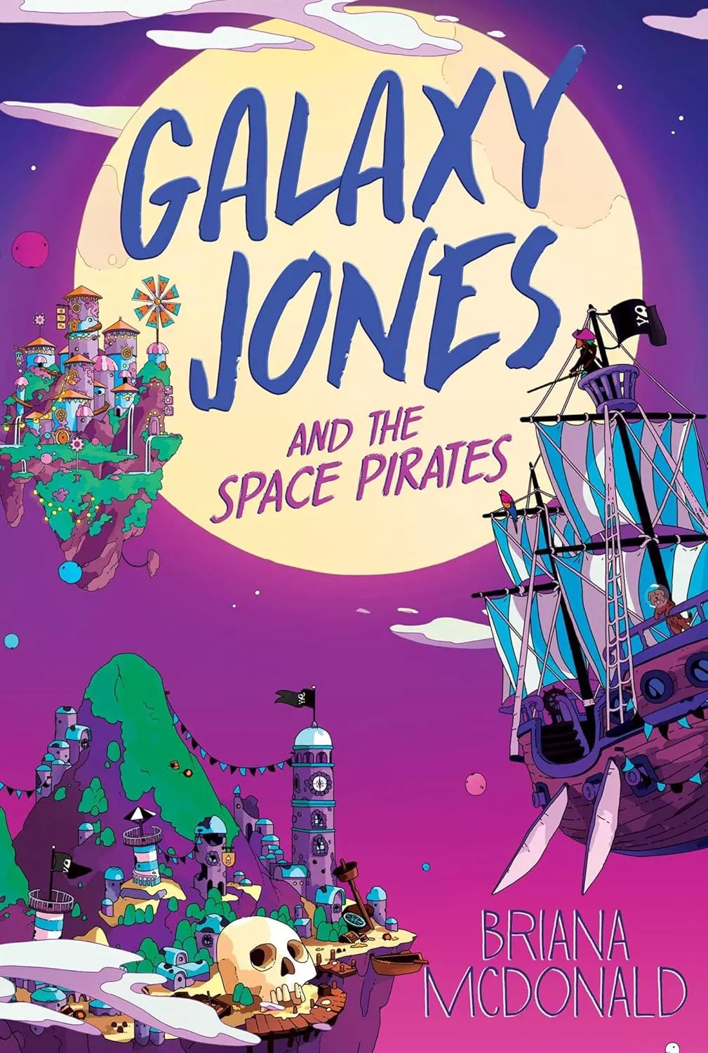 Cover of Galaxy Jones and the Space Pirates by Briana McDonald.