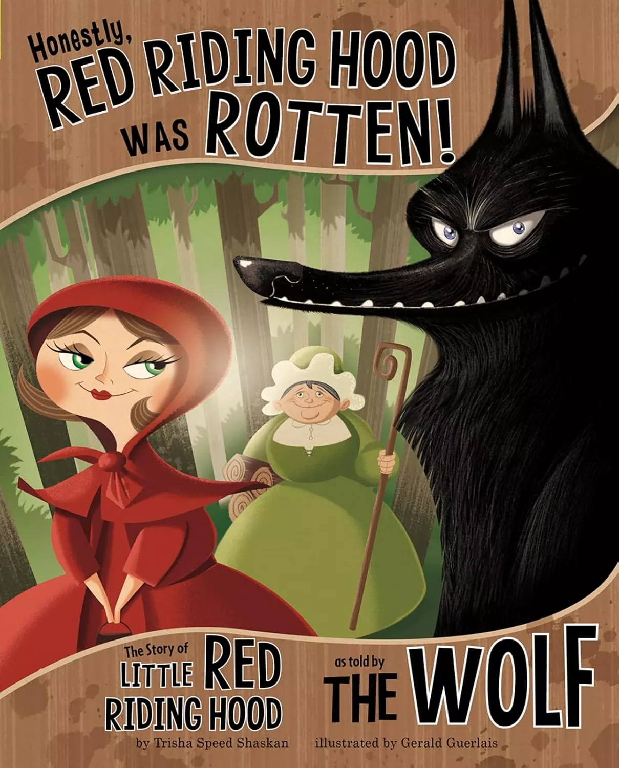 Cover of Honestly, Red Riding Hood Was Rotten! by Trisha Speed Shaskan