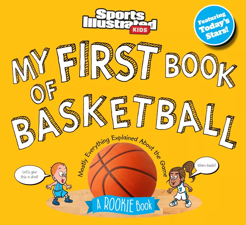 Cover of Sports Illustrated Kids: My First Book of Basketball.
