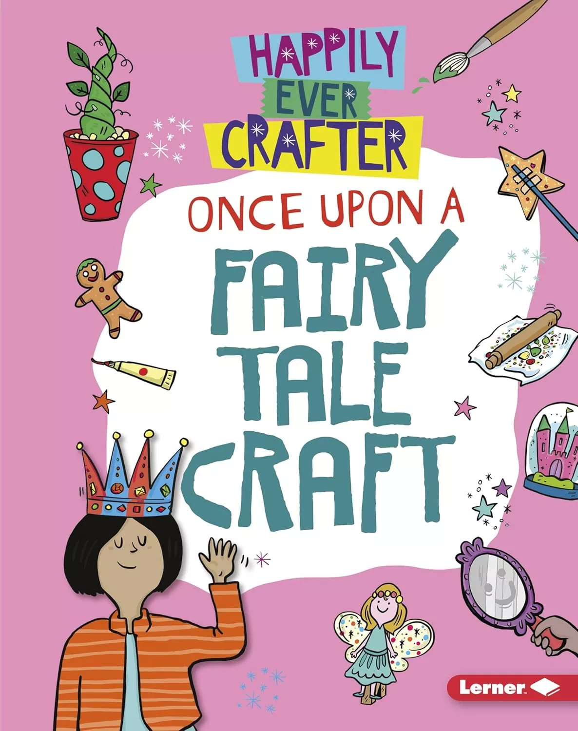 Cover of Once Upon a Fairy Tale Craft by Annalees Lim