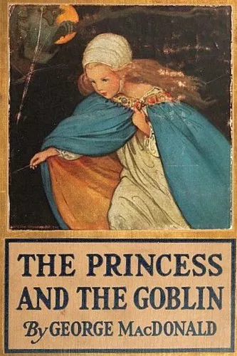 Cover of The Princess and the Goblin by George MacDonald.