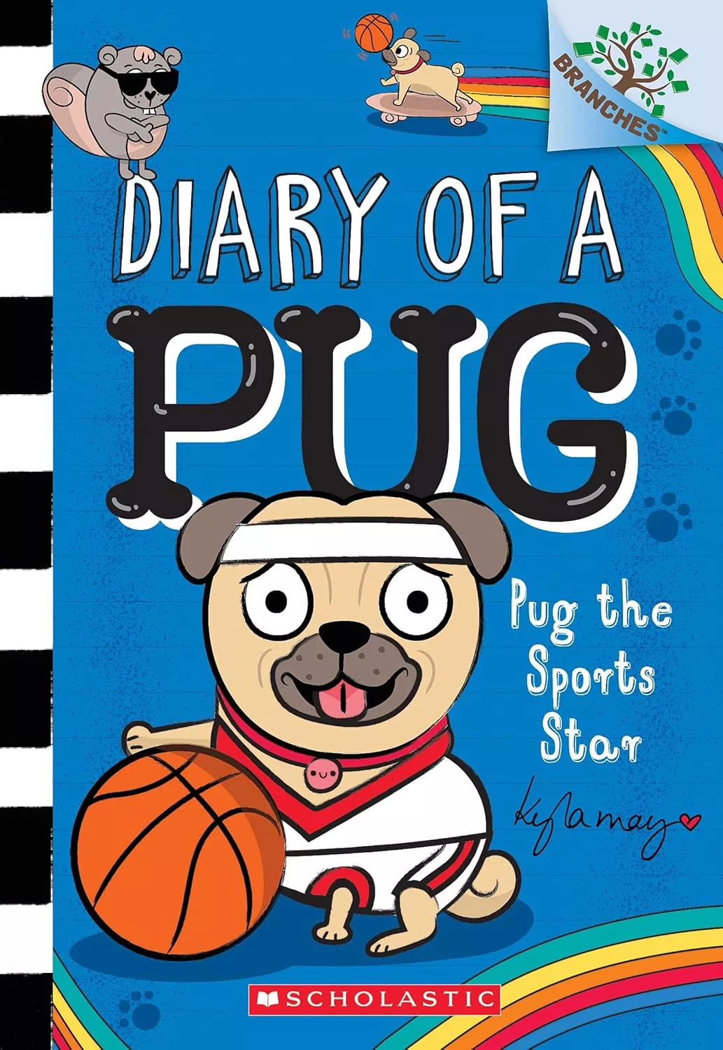 Cover of Diary of a Pug: Pug the Sports Star by Kyla May.