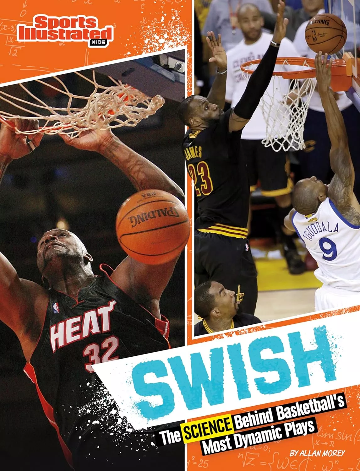 Cover of Swish: The Science Behind Basketball's Most Dynamic Plays by Allan Morey.