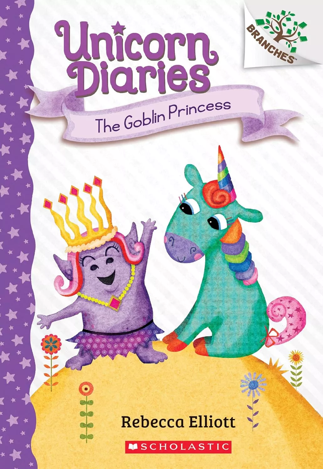 Cover of Unicorn Diaries The Goblin Princess by Rebecca Elliott.