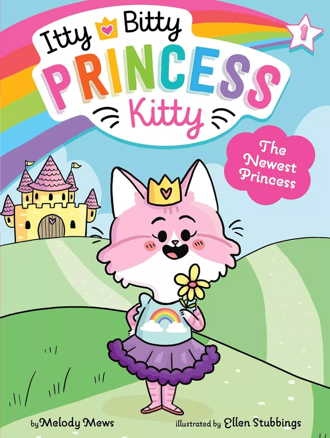 Cover of Itty Bitty Princess Kitty: The Newest Princess by Melody Mews.