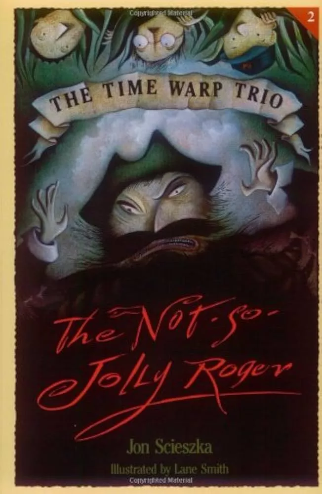 Cover of The Time Warp Trio: The Not-So-Jolly Roger by Jon Scieszka.
