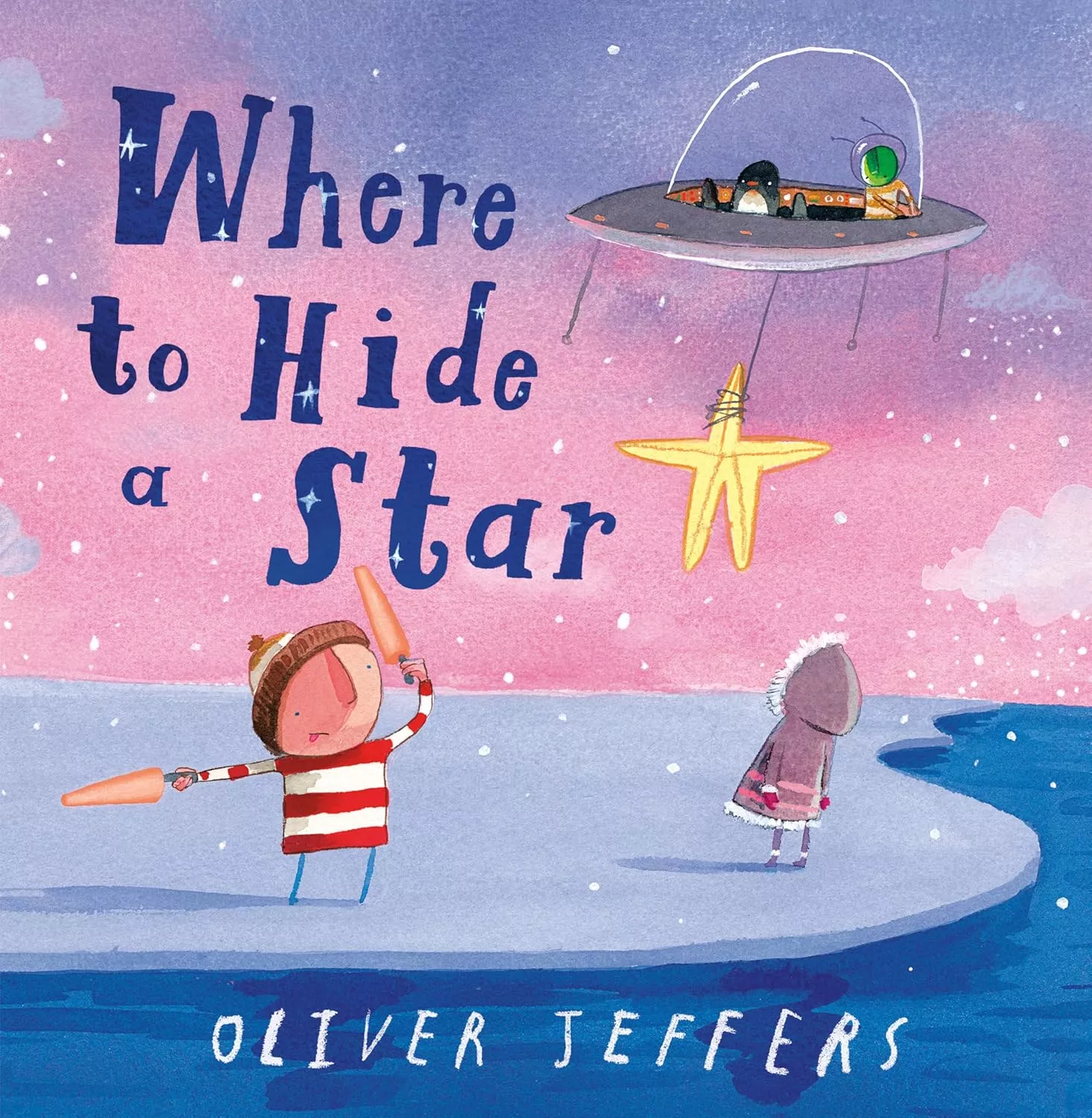 Cover of Where to Hide a Star by Oliver Jeffers.