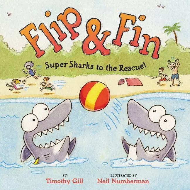 Cover of Flip &amp; Fin: Super Sharks to the Rescue! by Timothy Gill.