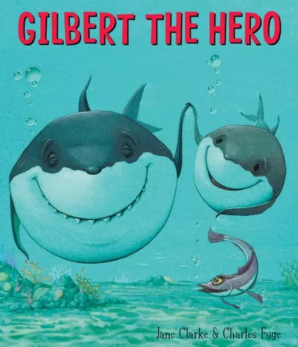 Cover of Gilbert the Hero by Jane Clarke.