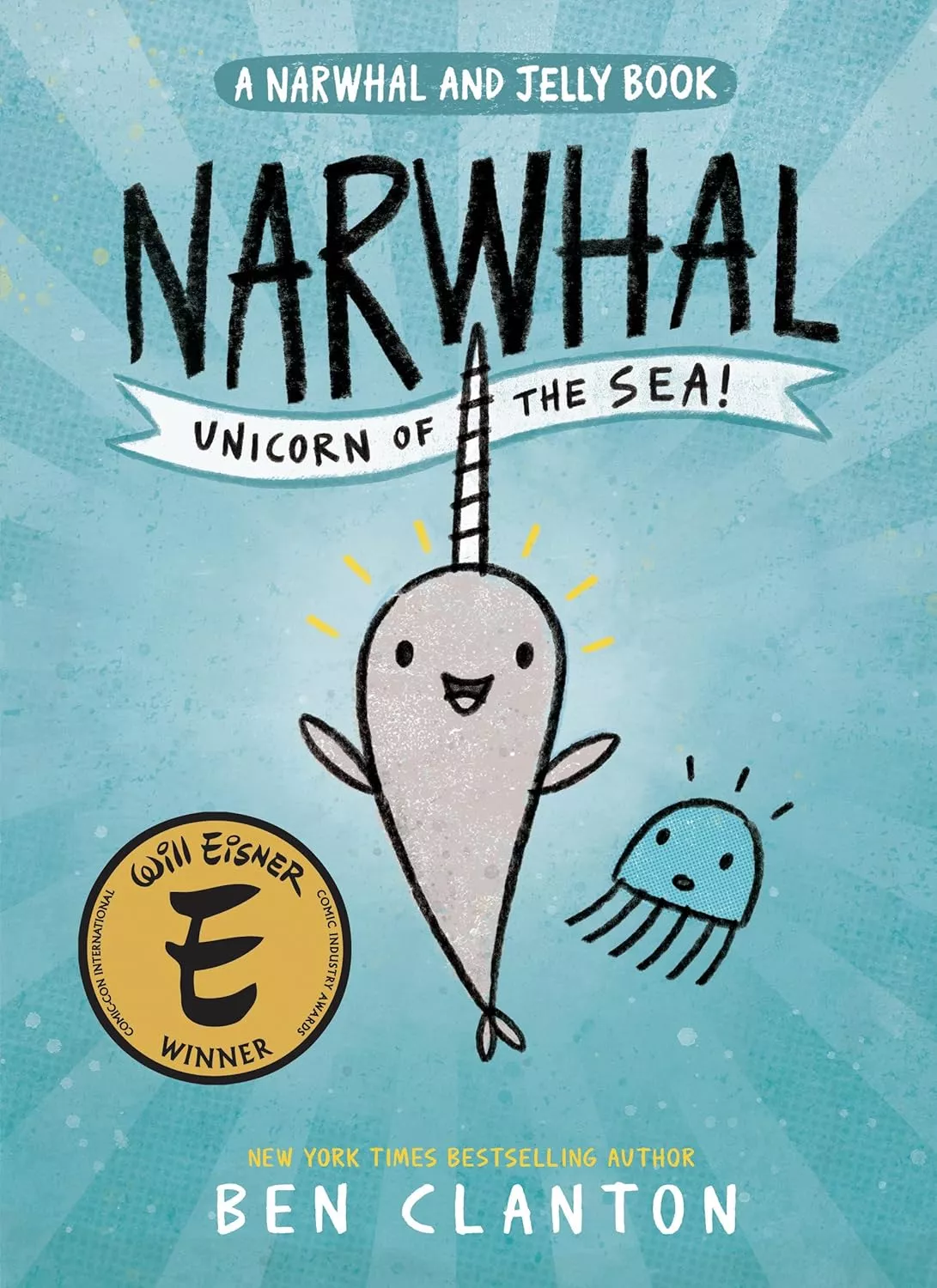 Cover of Narwhal: Unicorn of the Sea! by Ben Clanton.