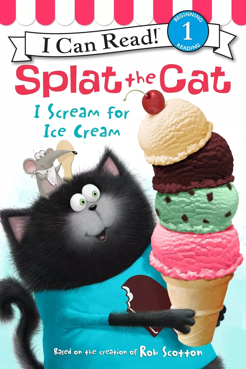 Cover of Splat the Cat: I Scream for Ice Cream by Rob Scotton.