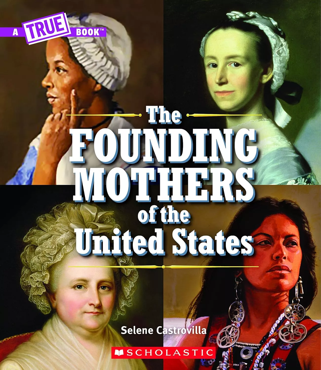 Cover of The Founding Mothers of the United States by Selene Castrovilla.