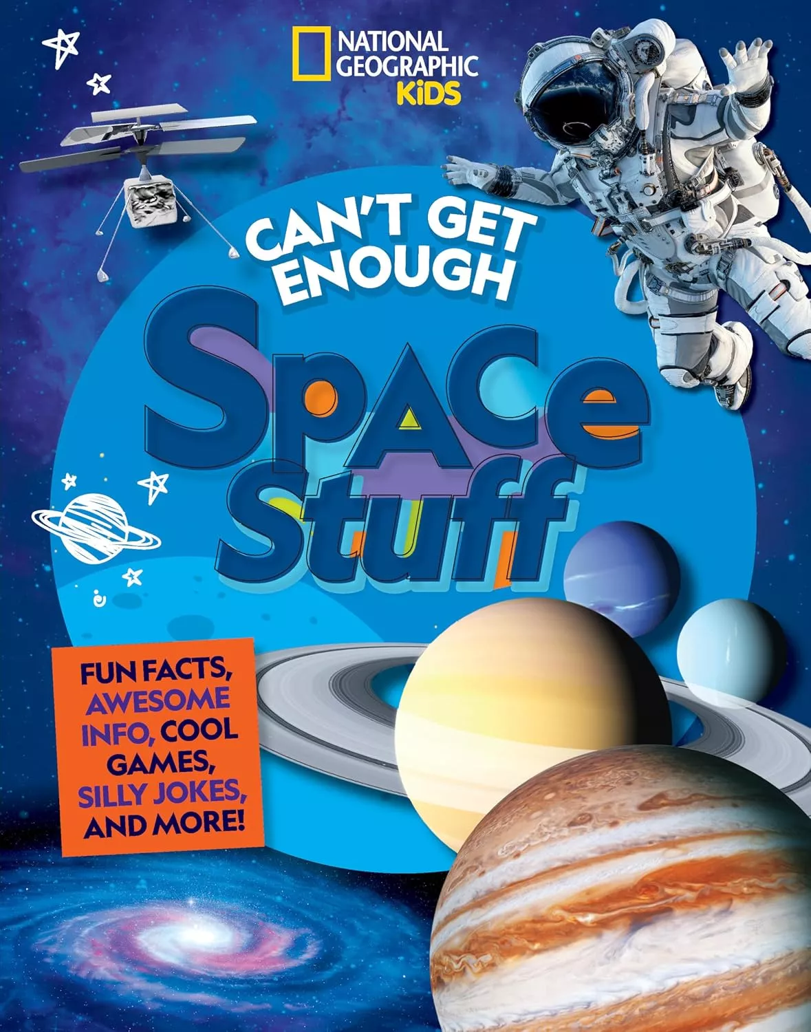 Cover of National Geographic Kids: Can't Get Enough Space Stuff by Julie Beer.