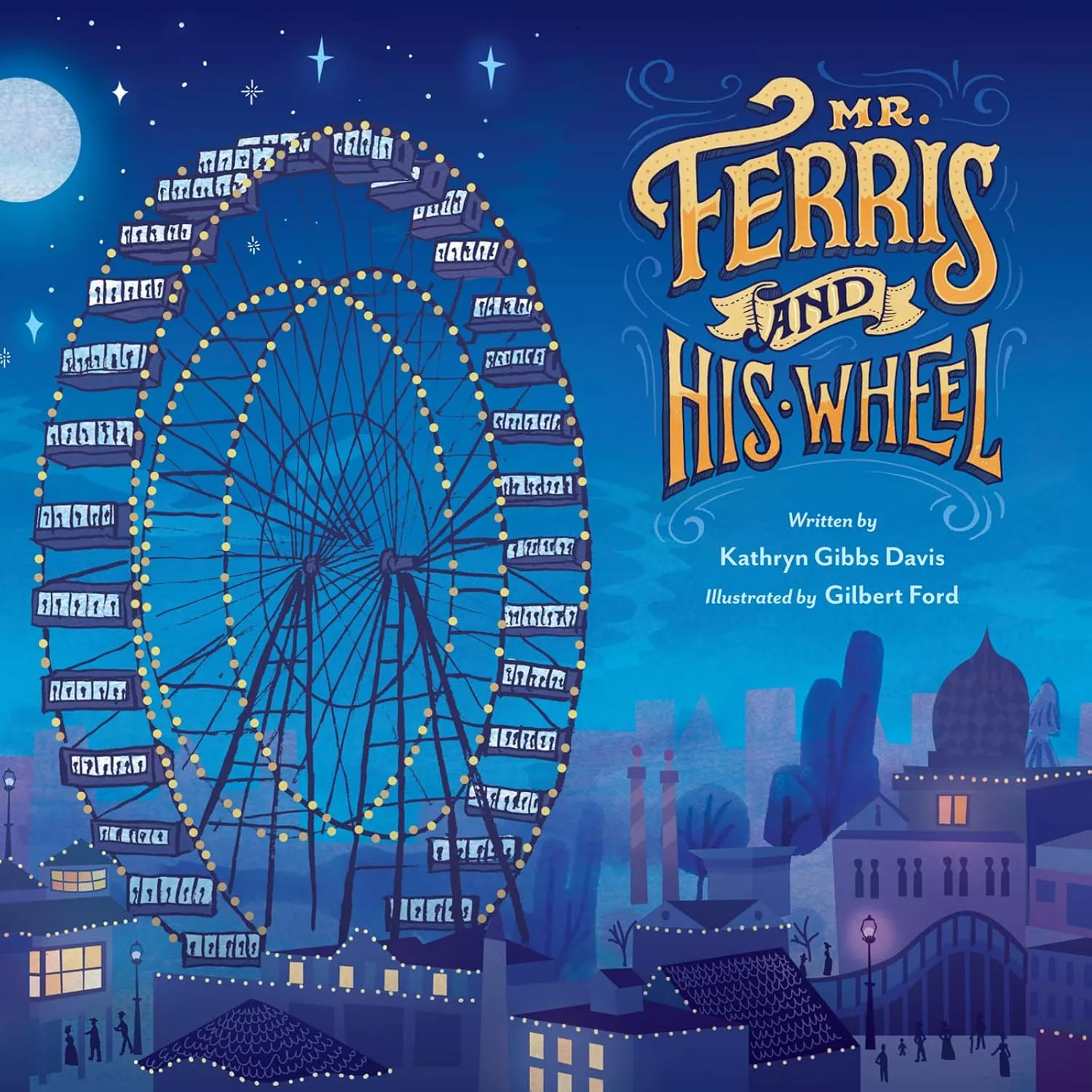 Cover of Mr. Ferris and His Wheel by Kathryn Gibbs Davis.