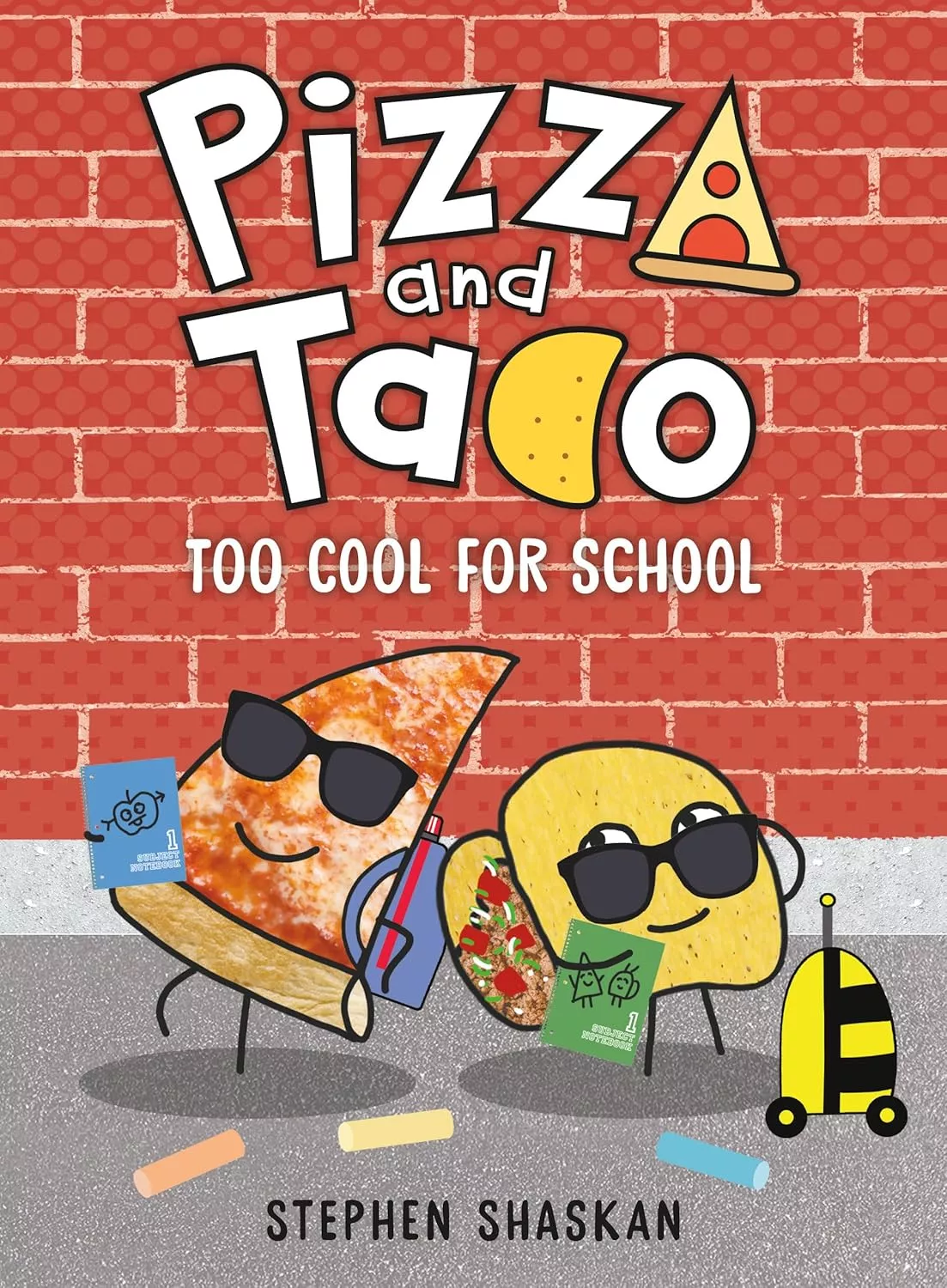 Cover of Pizza and Taco: Too Cool for School by Stephen Shaskan.