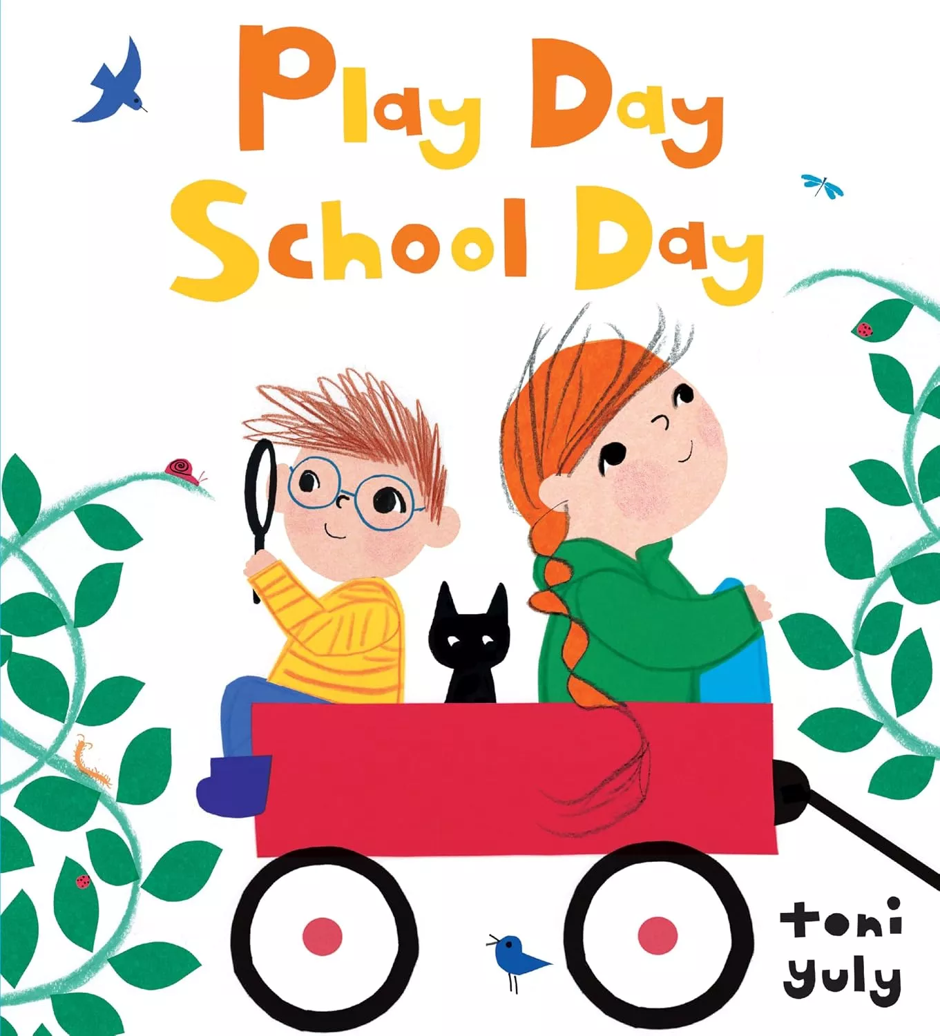 Cover of Play Day School Day by Toni Yuly.