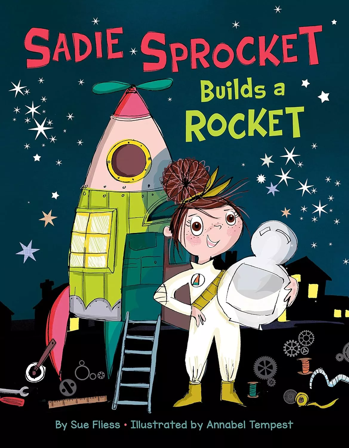 Cover of Sadie Sprocket Builds a Rocket by Sue Fliess.