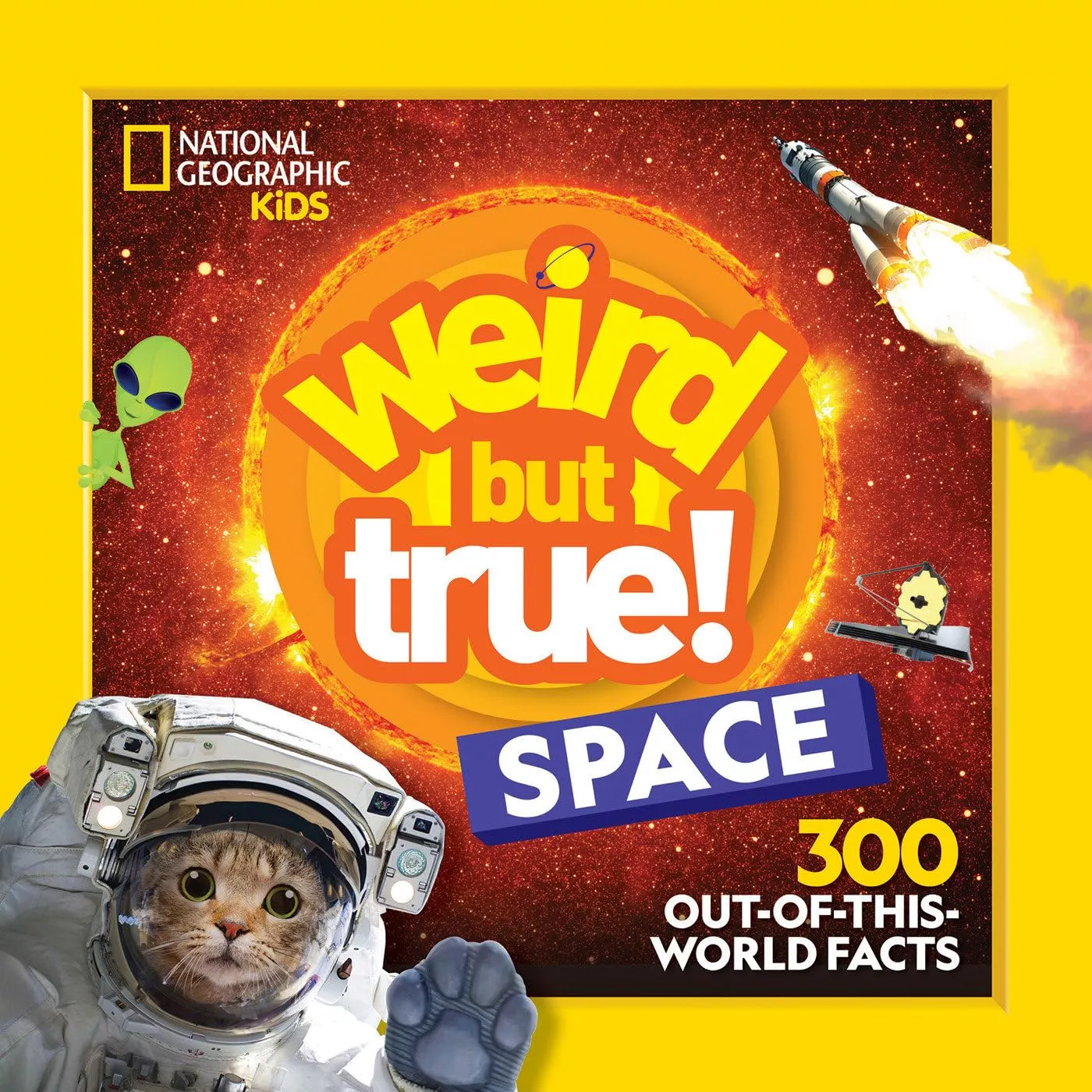 Cover of National Geographic Kids: Weird But True! Space. 300 Out-of-This-World Facts.