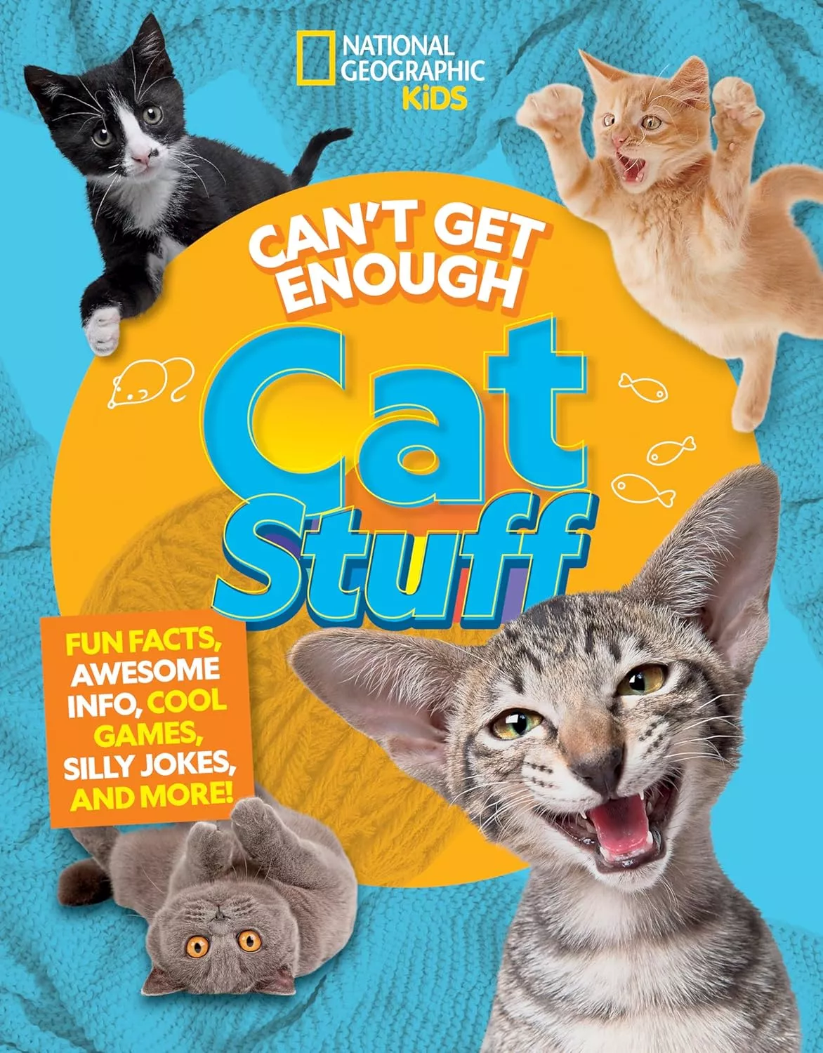 Cover of National Geographic Kids: Can't Get Enough Cat Stuff.