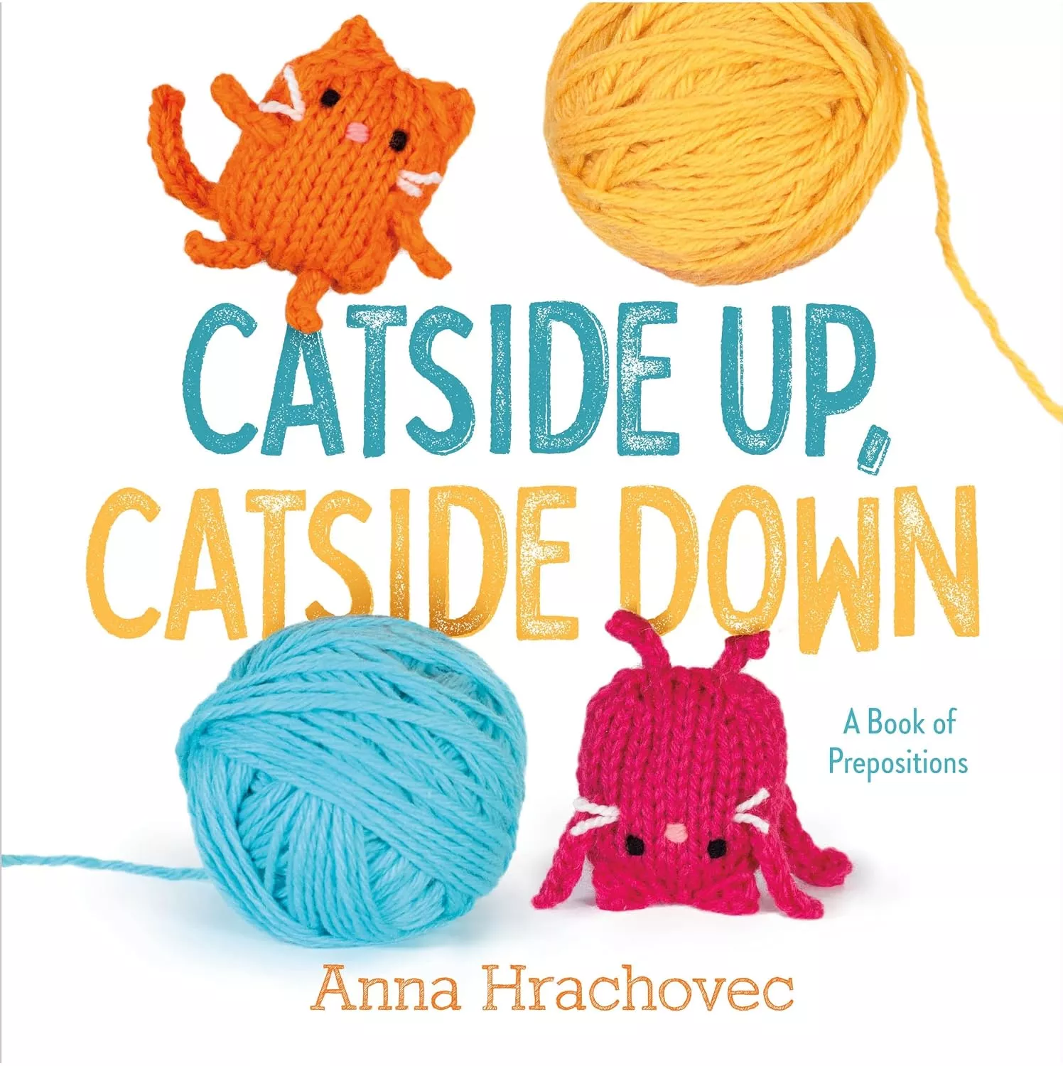 Cover of Catside Up, Catside Down by Anna Hrachovec.
