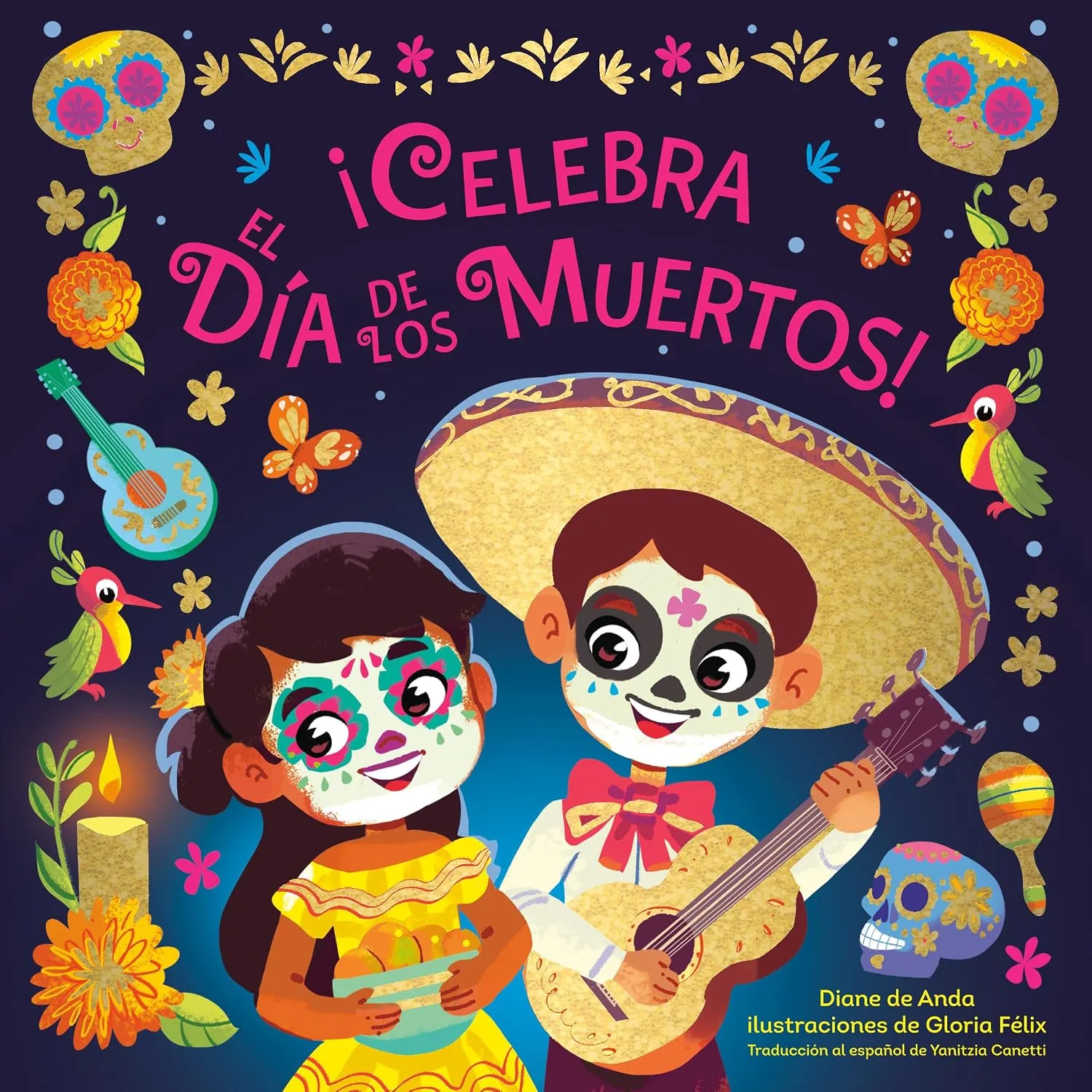 Cover of ¡Celebra el Día de los Muertos! by Diane de Anda.