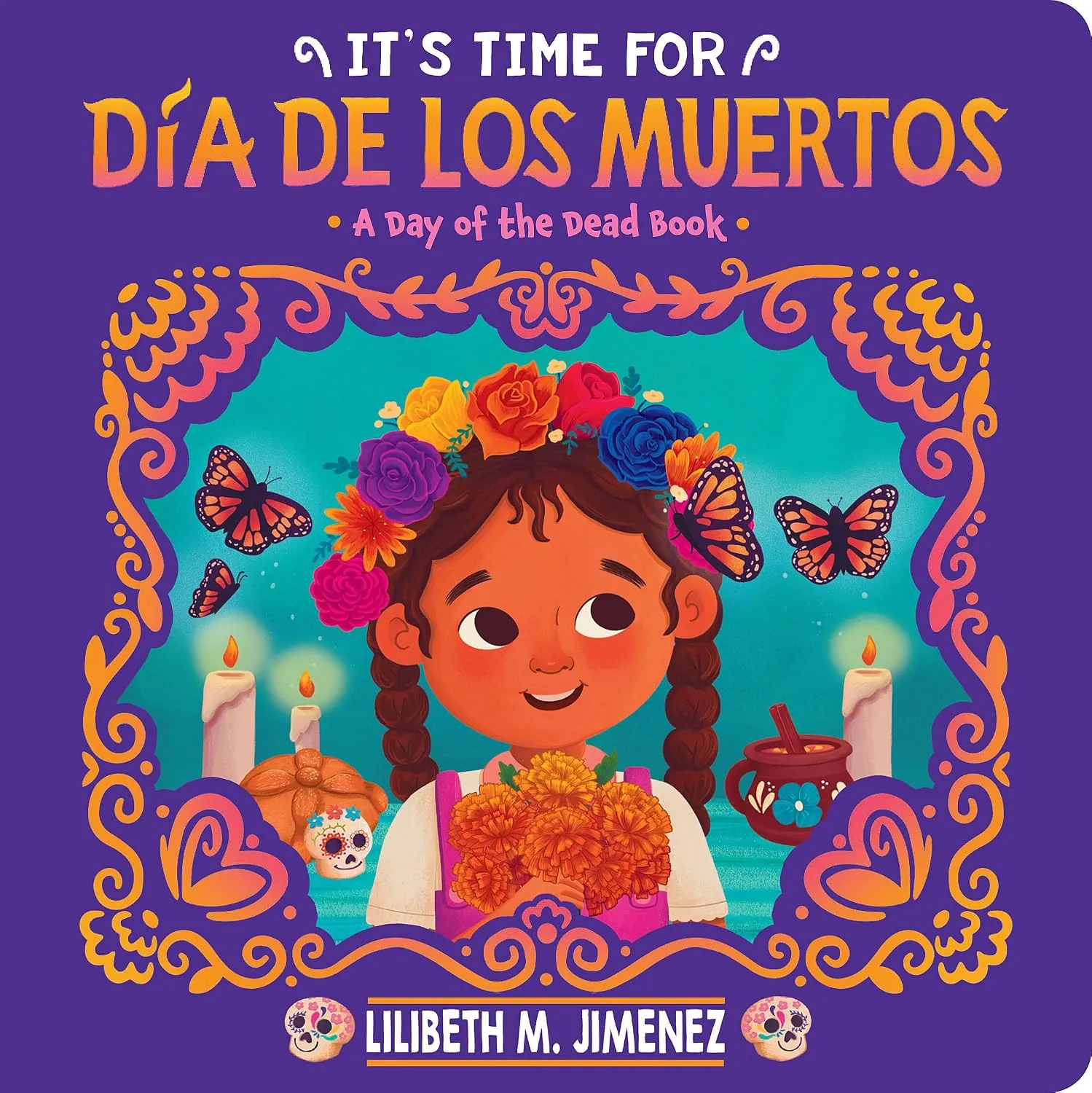 Cover of It's Time for Día de los Muertos by Lilibeth M. Jimenez.