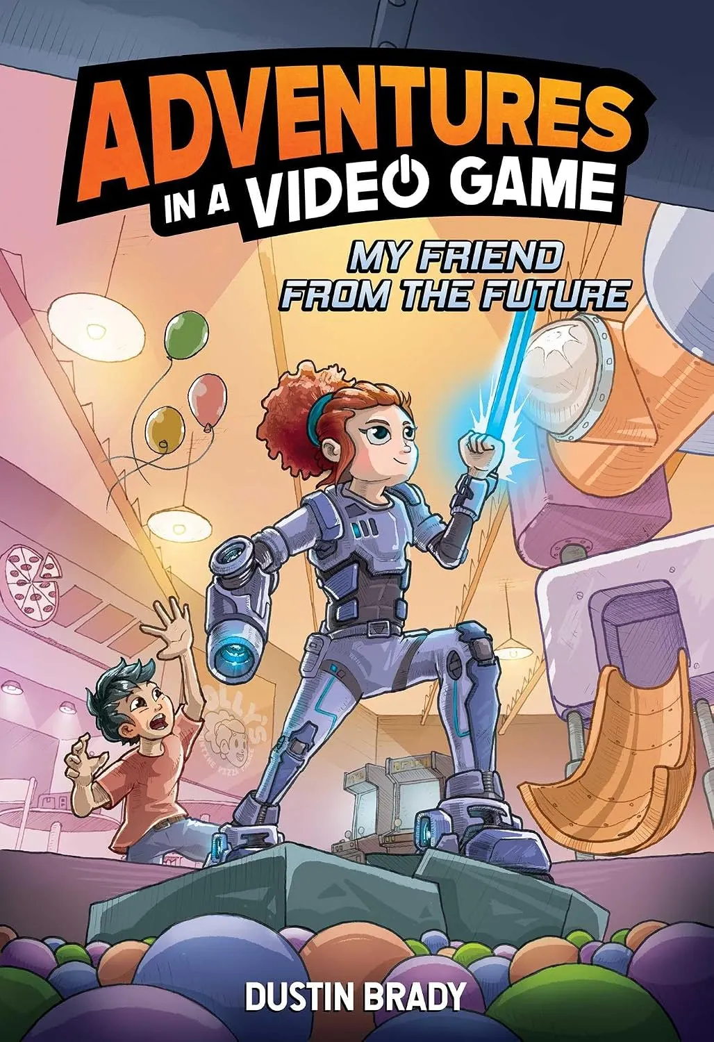 Cover of Adventures in a Video Game: My Friend from the Future by Dustin Brady.