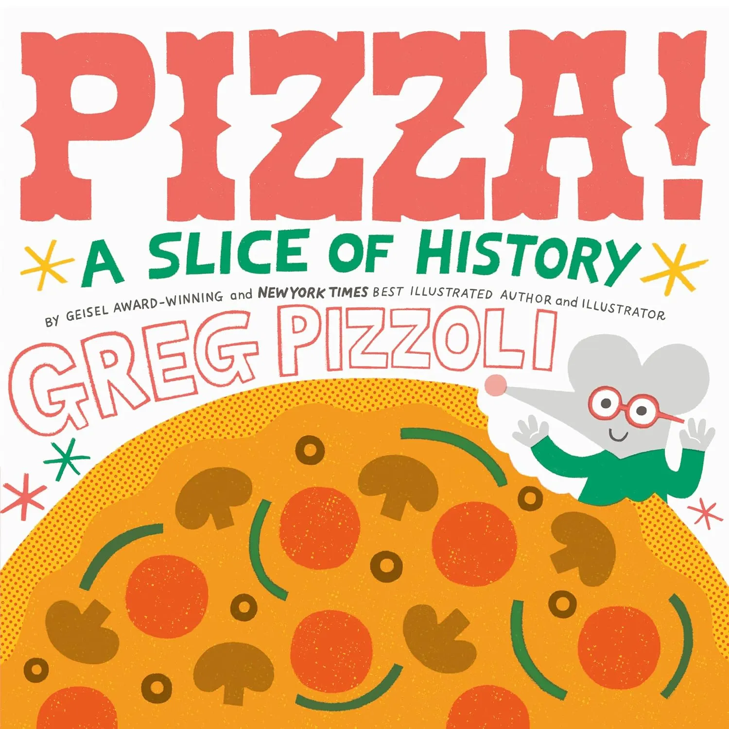 Cover of Pizza!: A Slice of History by Greg Pizzoli.