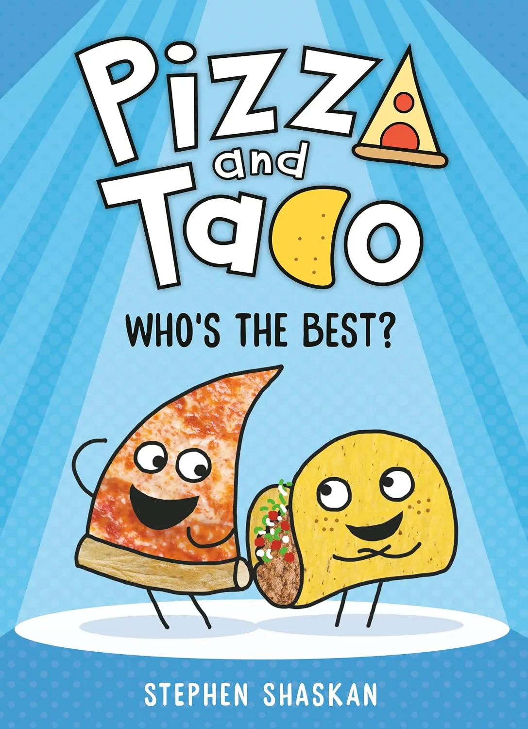 Cover of Pizza and Taco: Who's the Best? by Stephen Shaskan.