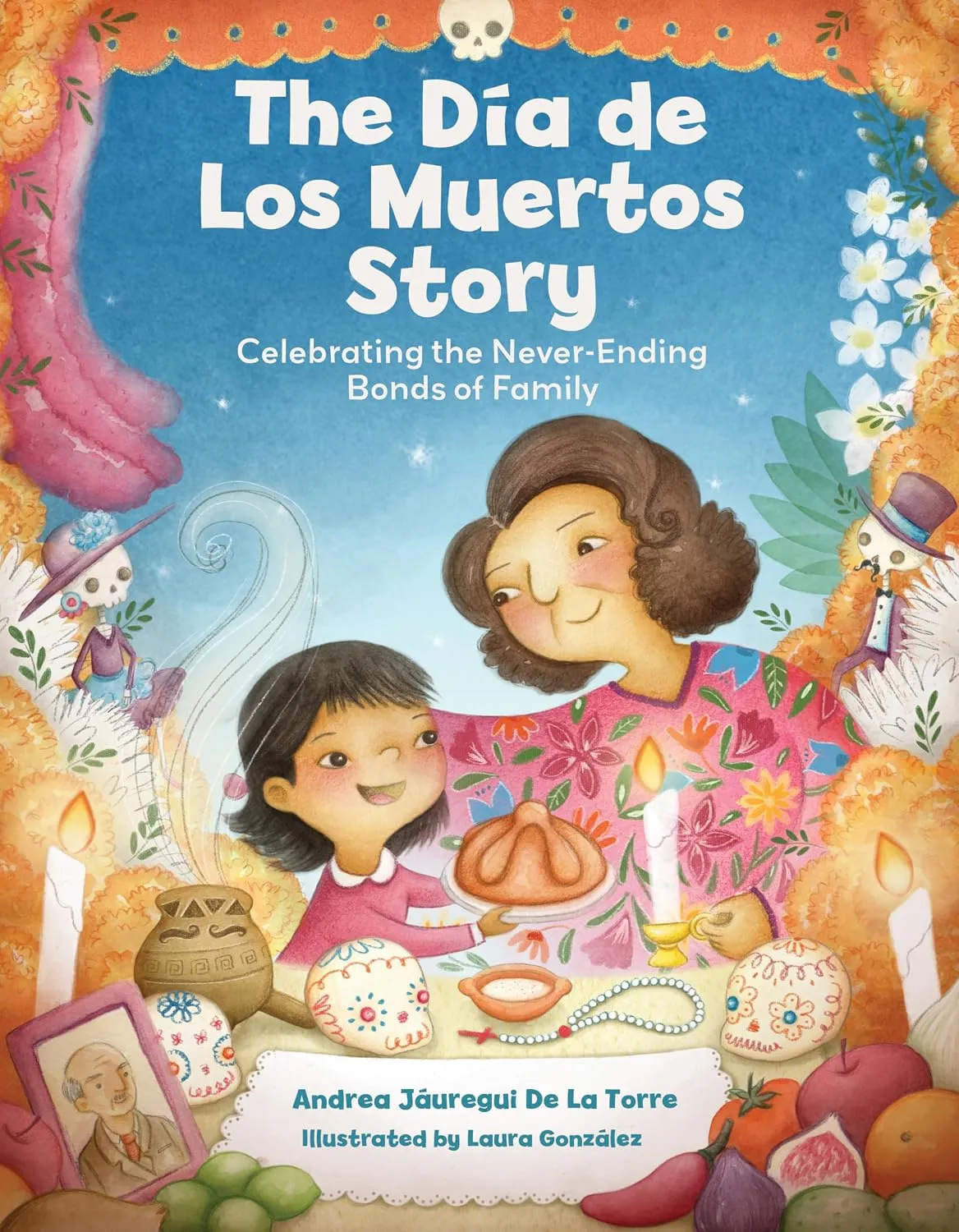 Cover of The Dia de Los Muertos Story by Andrea Jáuregui De La Torre.