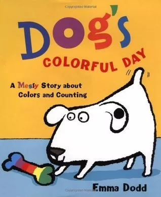 Book cover for Dog&#039;s colorful day by Emma Dodd