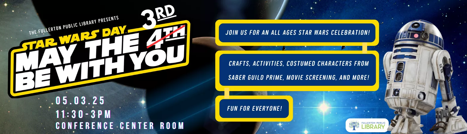 Banner for Children&#039;s Star Wars Day on May 3rd from 11:30 am to 3 pm in the Main Library Conference Center