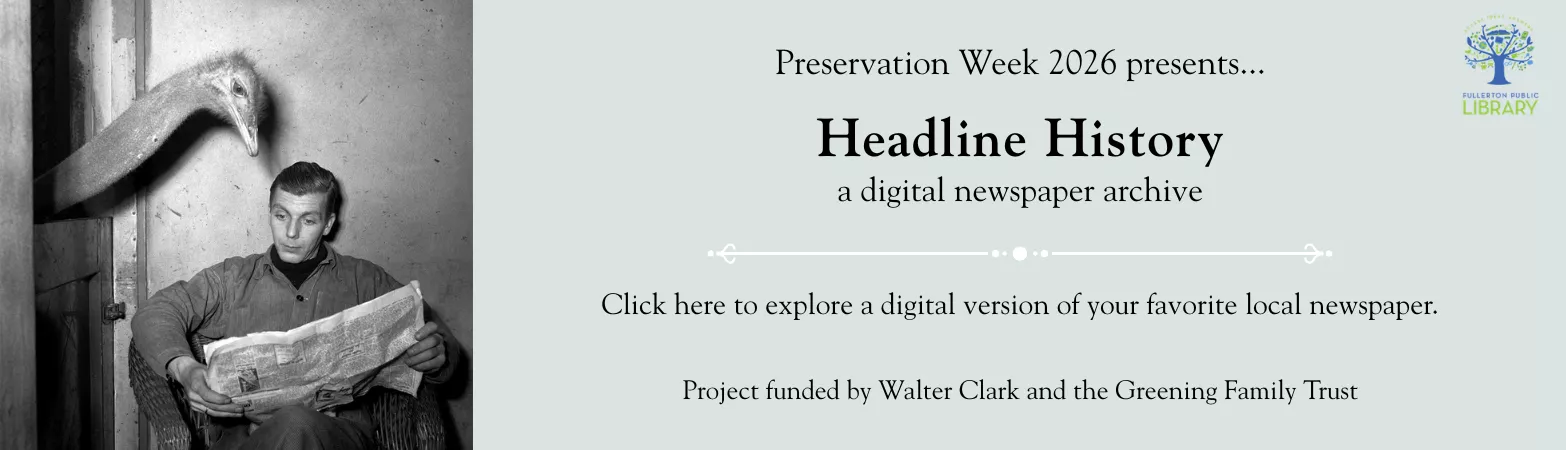 Preservation Week 2026 presents... Headline History--a digital newspaper archive. Click here to explore a digital version of your favorite local newspaper. Project funded by Walter Clark and the Greening Family Trust. 