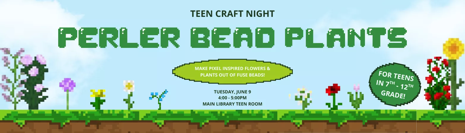 Perler Bead Plants on June 9 from 4:00 - 5:30pm