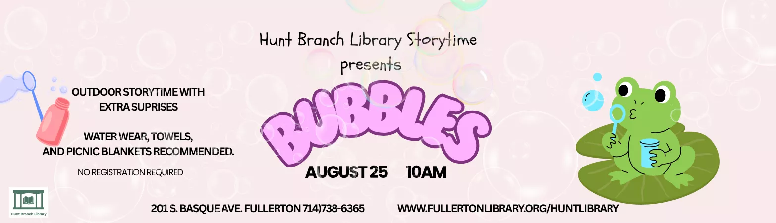 Hunt Storytime on August 25 at 10am featuring Bubbles